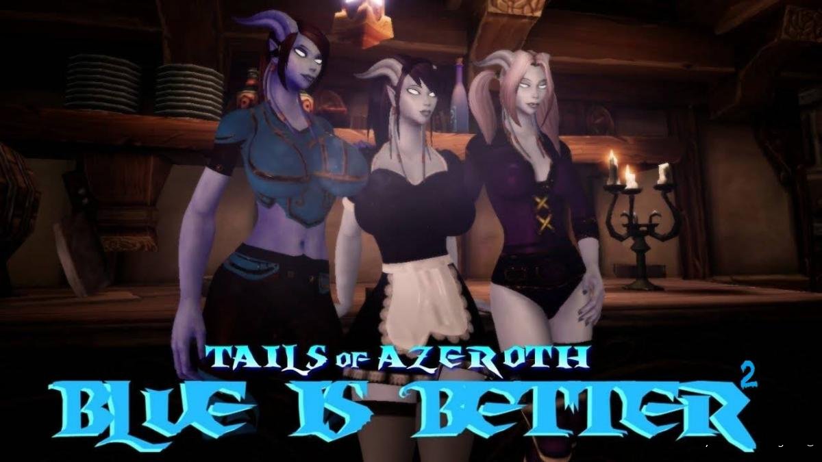 Blue Is Better 2 - Tails of Azeroth v.0.85b